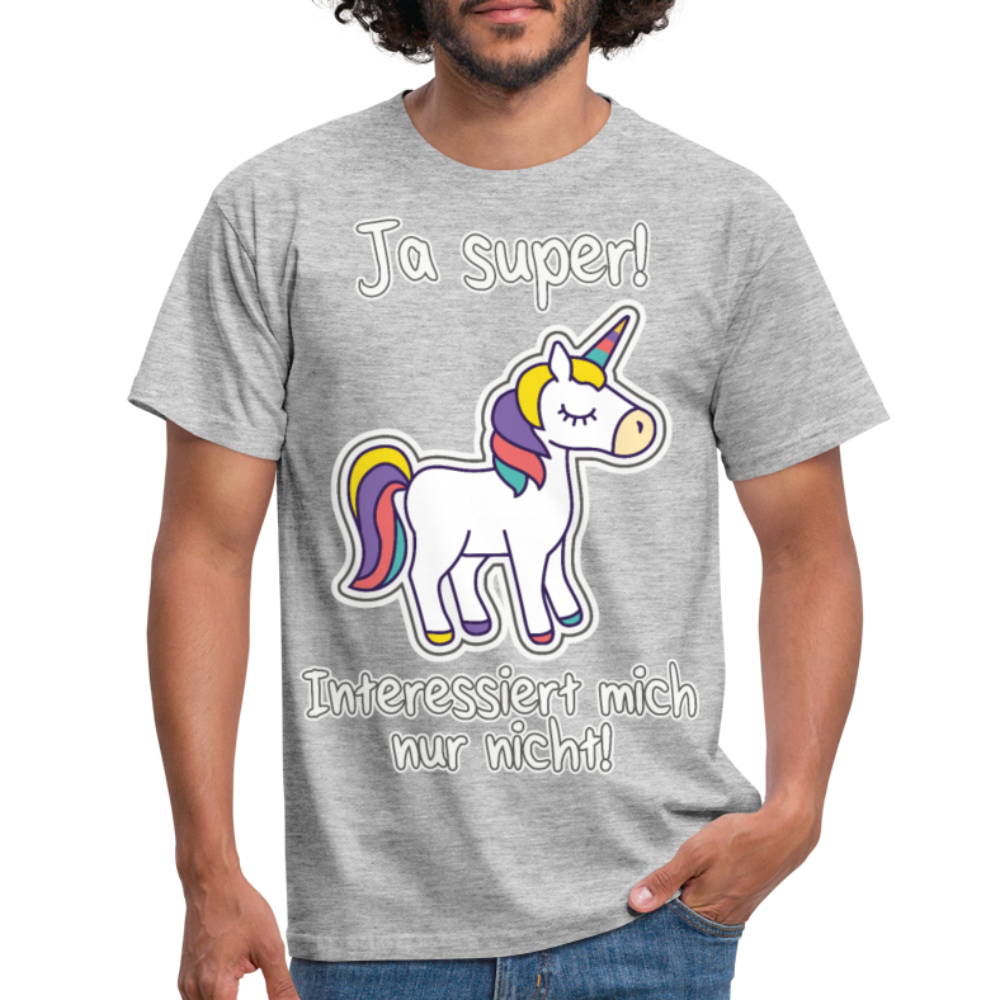 Ja super Einhorn Spruch | Männer T-Shirt - Grau meliert