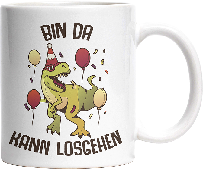 Bin da kann losgehen T Rex 2 Witzige Tasse kaufen Geschenk
