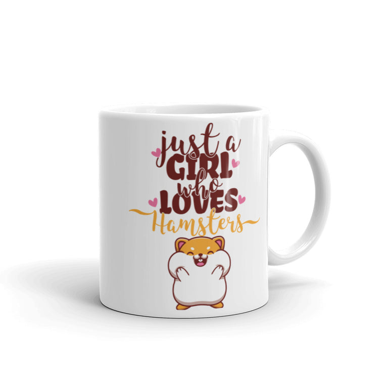 Just A Girl Who Loves Hamsters | Coffee Mug | Dwarf Hamsters &amp; Gold Hamsters | funny hamster saying