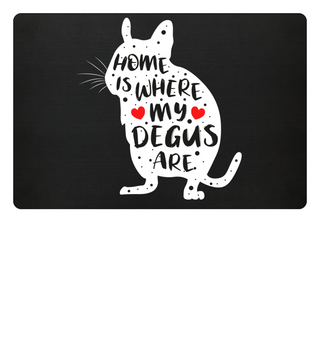 Home is where my degus are | Fußmatte in Schwarz in Größe 60x40cm